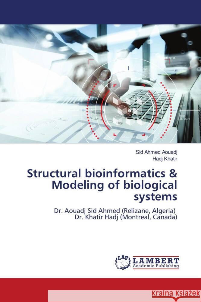 Structural bioinformatics & Modeling of biological systems Aouadj, Sid Ahmed, Khatir, Hadj 9786208223304