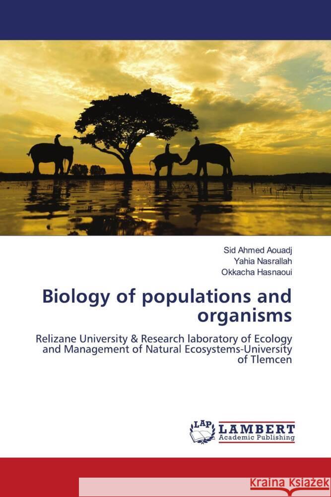 Biology of populations and organisms Aouadj, Sid Ahmed, Nasrallah, Yahia, Hasnaoui, Okkacha 9786208223793