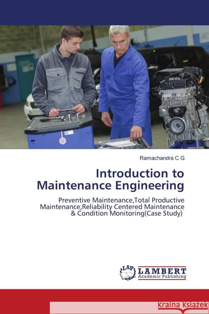 Introduction to Maintenance Engineering C G, Ramachandra 9786208223939 LAP Lambert Academic Publishing