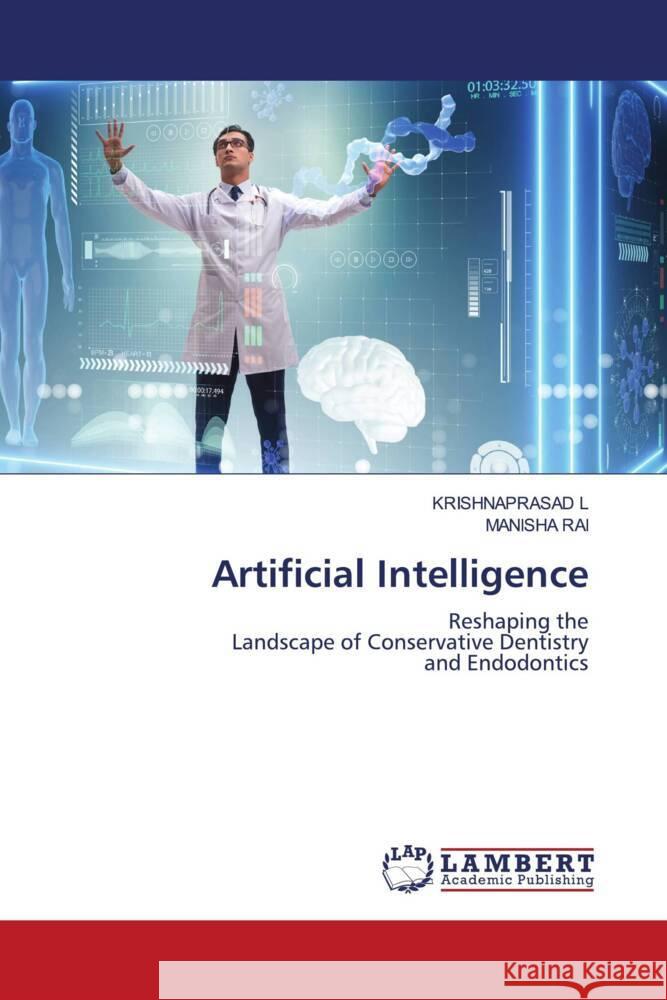 Artificial Intelligence L, KRISHNAPRASAD, RAI, MANISHA 9786208224561 LAP Lambert Academic Publishing