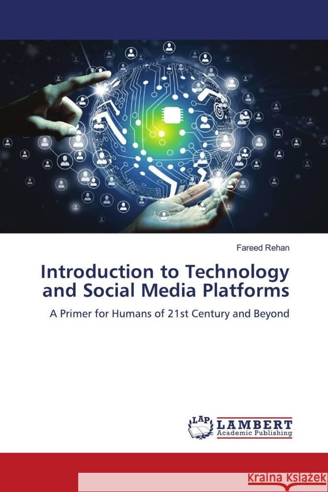 Introduction to Technology and Social Media Platforms Rehan, Fareed 9786208224714