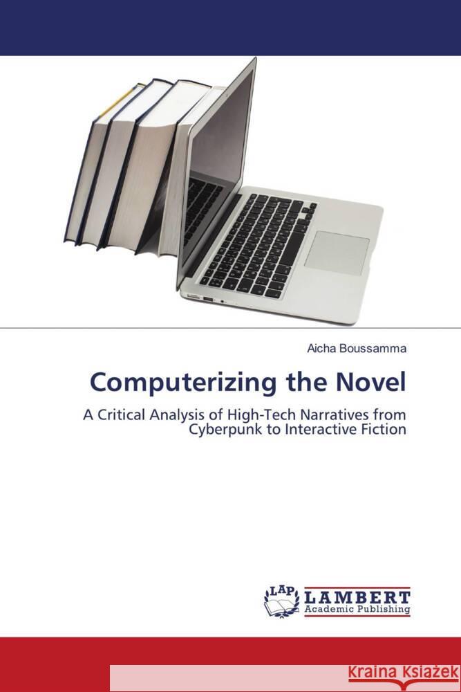 Computerizing the Novel Boussamma, Aicha 9786208225056 LAP Lambert Academic Publishing