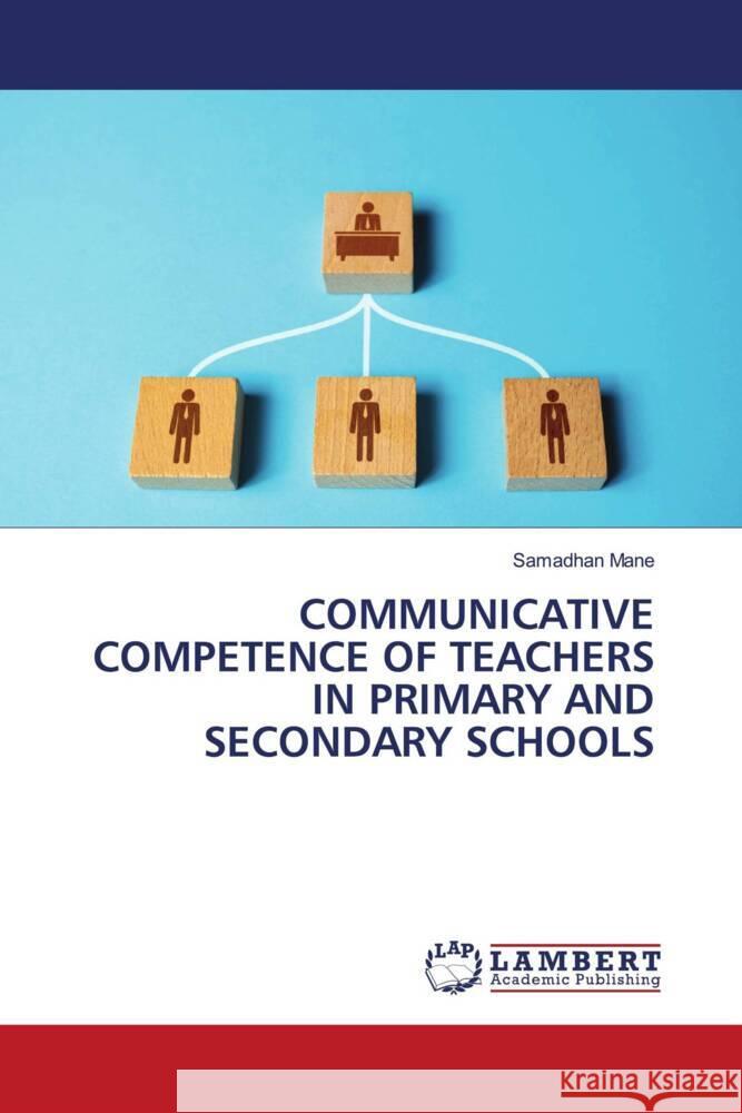 Communicative Competence of Teachers in Primary and Secondary Schools Samadhan Mane 9786208225841