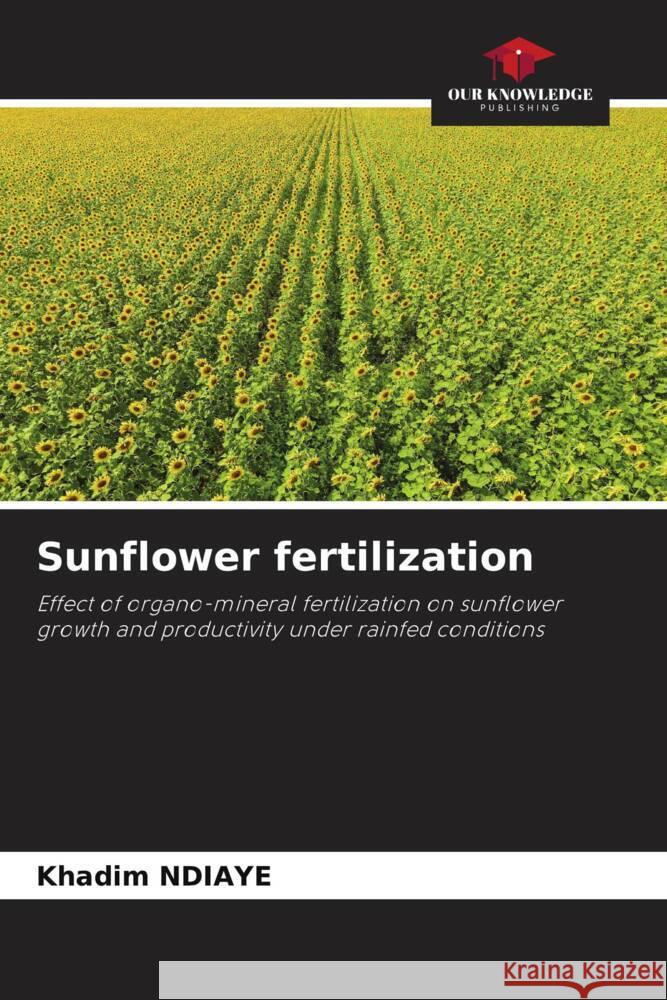 Sunflower fertilization Khadim Ndiaye 9786208226930