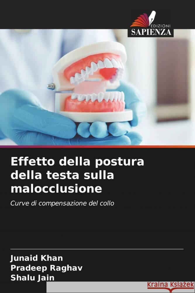 Effetto della postura della testa sulla malocclusione Junaid Khan Pradeep Raghav Shalu Jain 9786208227326