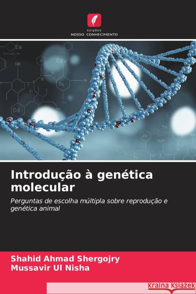 Introdução à genética molecular Shergojry, Shahid  Ahmad, Nisha, Mussavir ul 9786208227678