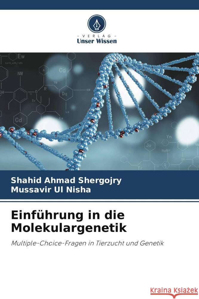 Einführung in die Molekulargenetik Shergojry, Shahid  Ahmad, Nisha, Mussavir ul 9786208227685