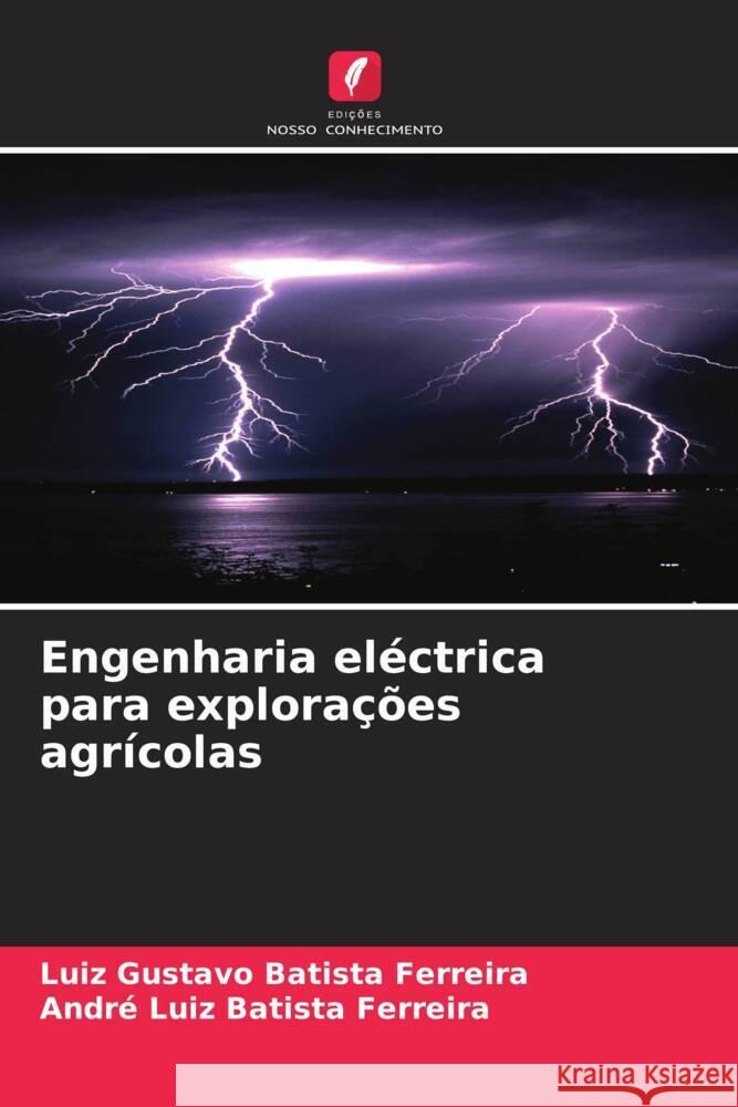 Engenharia el?ctrica para explora??es agr?colas Luiz Gustavo Batist Andr? Luiz Batist 9786208227838 Edicoes Nosso Conhecimento