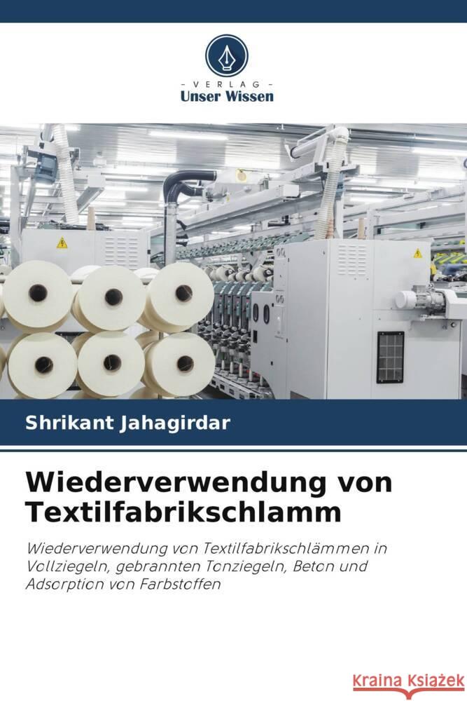 Wiederverwendung von Textilfabrikschlamm Shrikant Jahagirdar 9786208227982