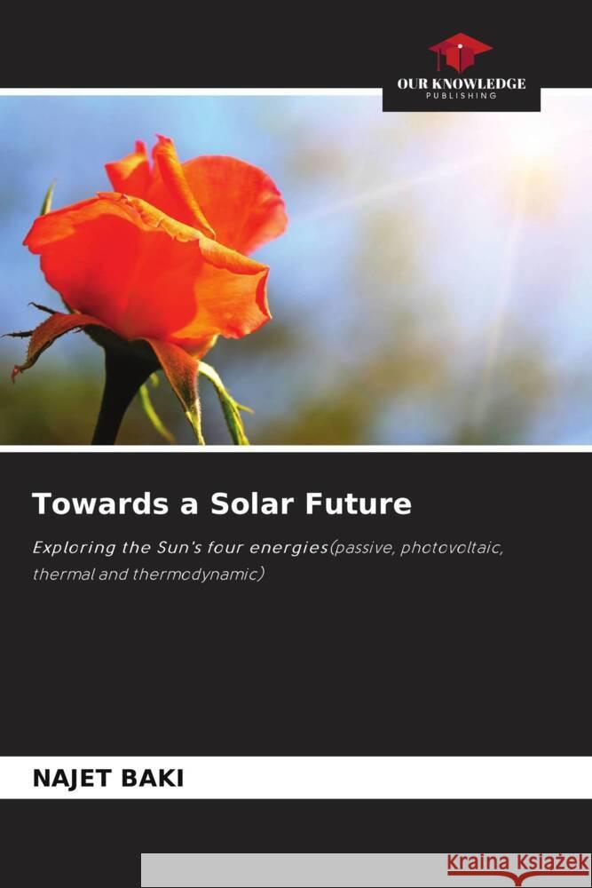 Towards a Solar Future BAKI, Najet 9786208232993 Our Knowledge Publishing