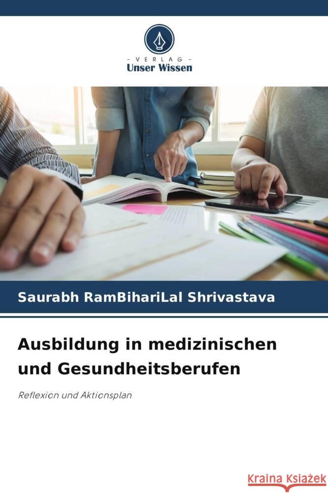 Ausbildung in medizinischen und Gesundheitsberufen Shrivastava, Saurabh RamBihariLal 9786208233044