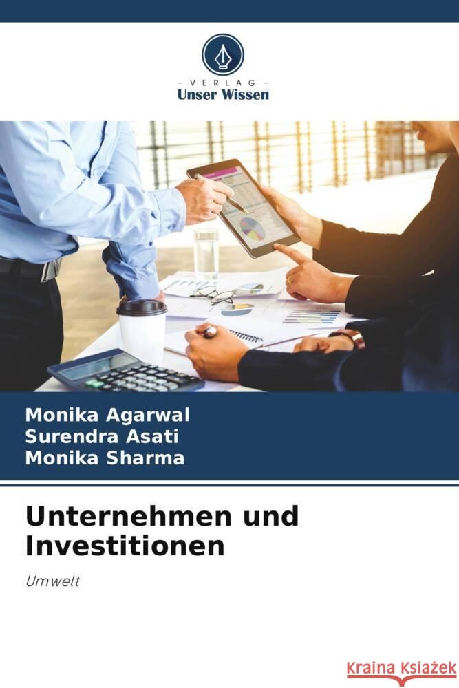 Unternehmen und Investitionen Agarwal, Monika, Asati, Surendra, Sharma, Monika 9786208233082