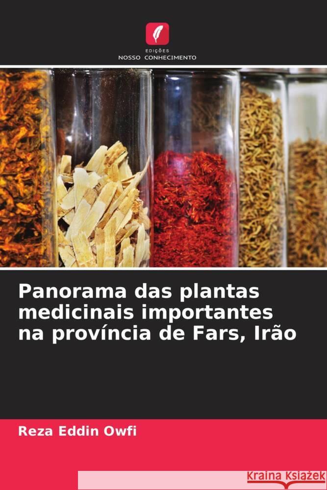 Panorama das plantas medicinais importantes na província de Fars, Irão Owfi, Reza Eddin 9786208234379