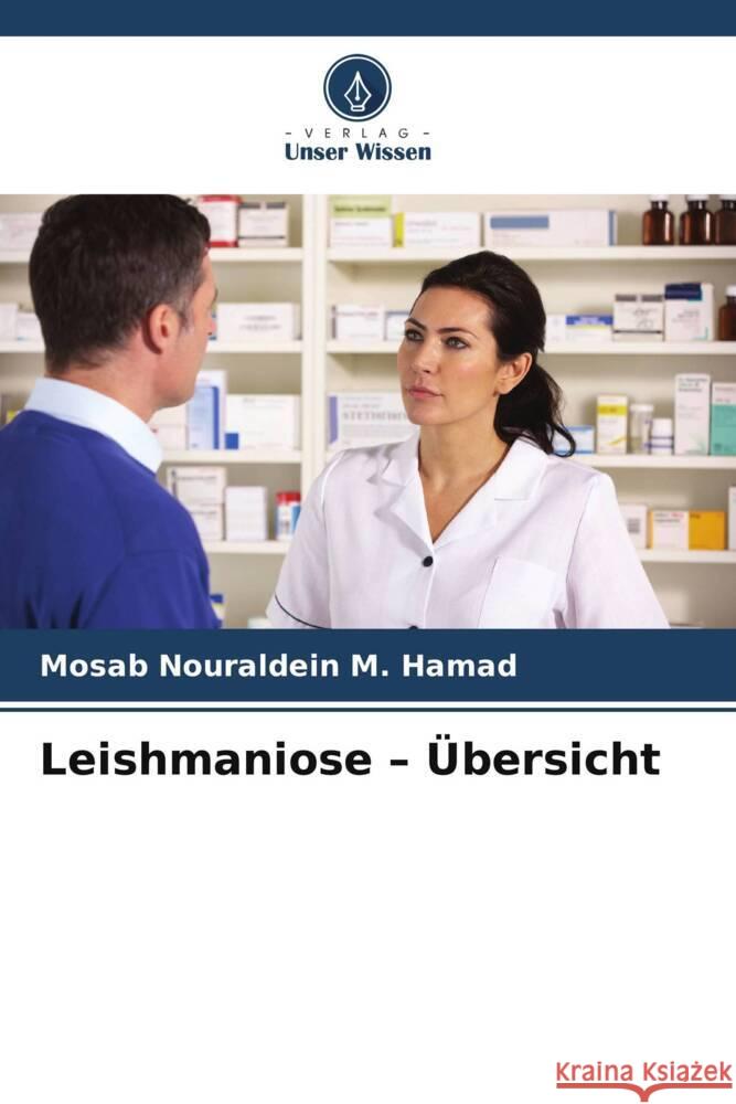 Leishmaniose - Übersicht Hamad, Mosab Nouraldein M. 9786208234416