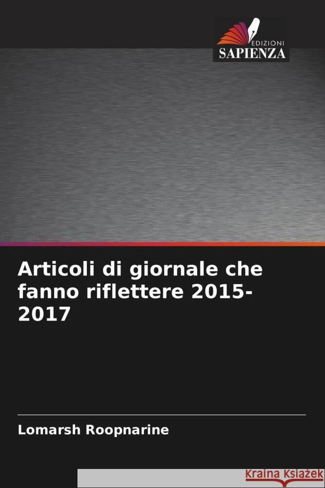 Articoli di giornale che fanno riflettere 2015-2017 Roopnarine, Lomarsh 9786208234492