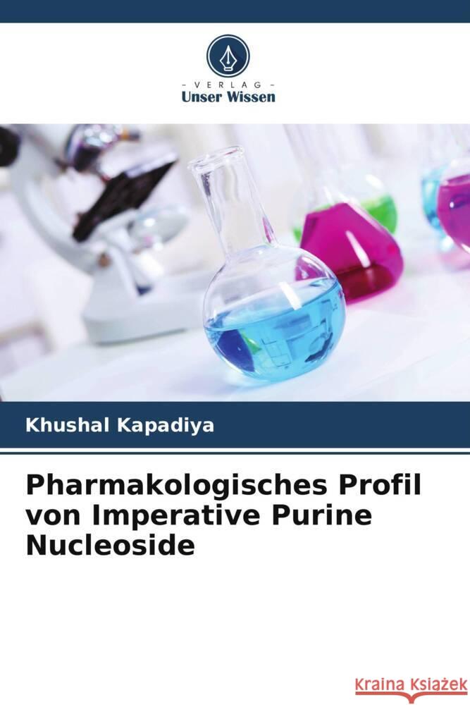 Pharmakologisches Profil von Imperative Purine Nucleoside Kapadiya, Khushal 9786208235376