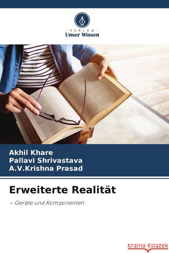 Erweiterte Realität Khare, Akhil, Shrivastava, Pallavi, Prasad, A.V.Krishna 9786208236304