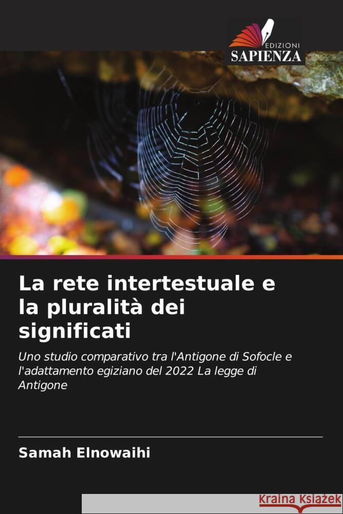 La rete intertestuale e la pluralità dei significati Elnowaihi, Samah 9786208236991