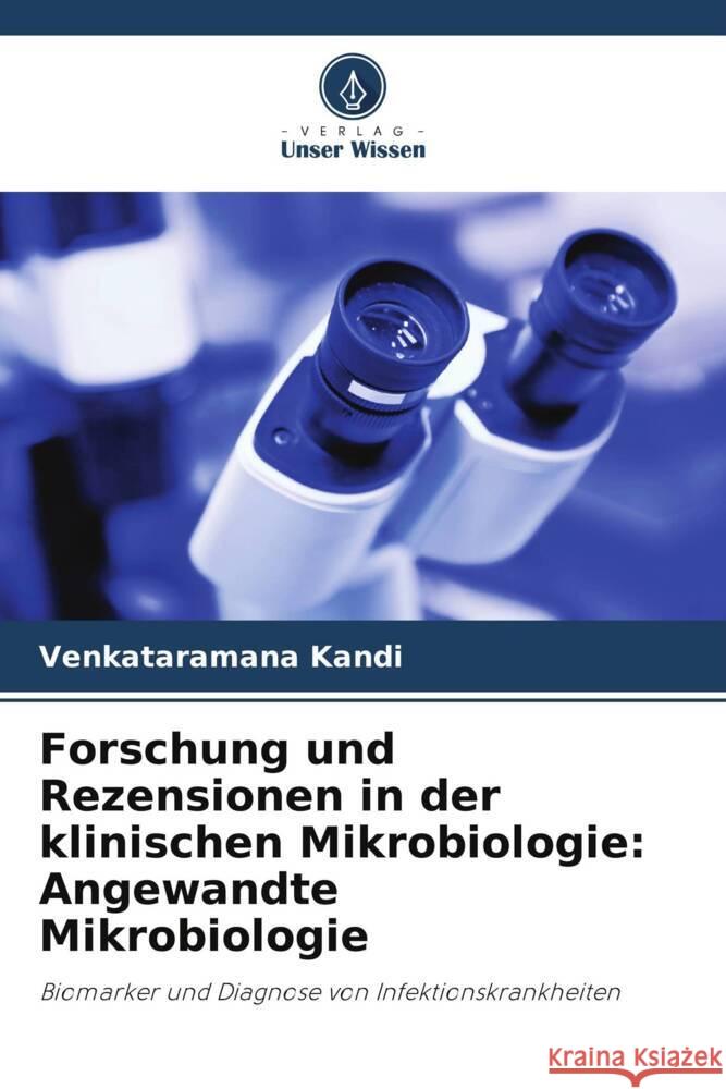 Forschung und Rezensionen in der klinischen Mikrobiologie: Angewandte Mikrobiologie Kandi, Venkataramana 9786208238940