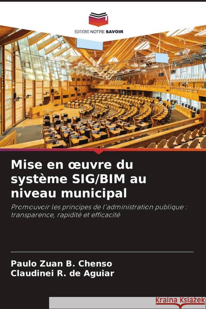 Mise en oeuvre du système SIG/BIM au niveau municipal Zuan B. Chenso, Paulo, R. de Aguiar, Claudinei 9786208241537 Editions Notre Savoir