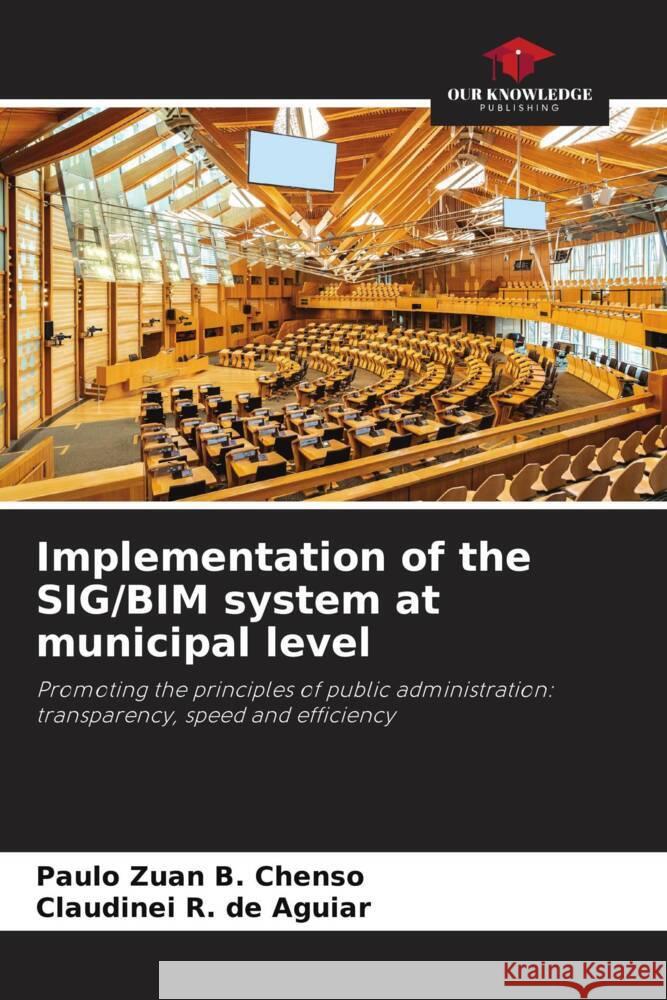 Implementation of the SIG/BIM system at municipal level Zuan B. Chenso, Paulo, R. de Aguiar, Claudinei 9786208241629