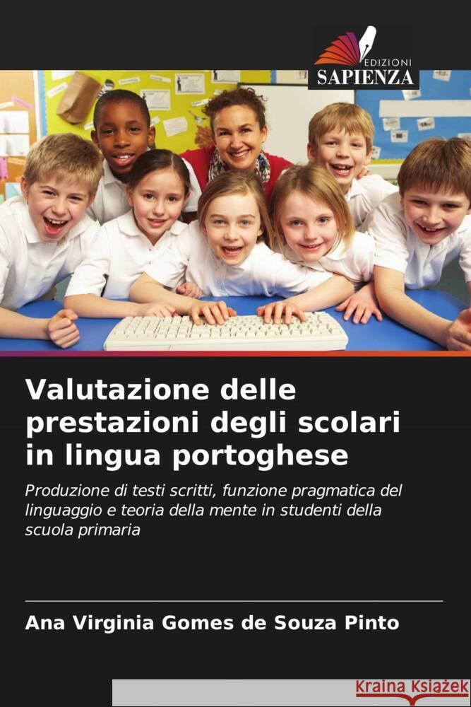 Valutazione delle prestazioni degli scolari in lingua portoghese Gomes de Souza Pinto, Ana Virginia 9786208242015