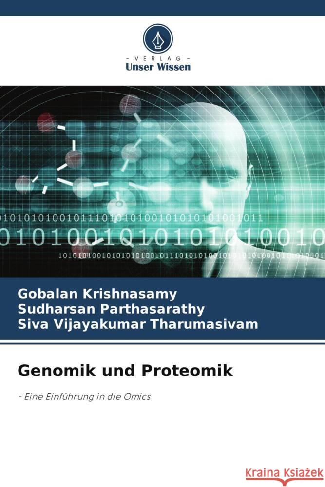 Genomik und Proteomik Krishnasamy, Gobalan, Parthasarathy, Sudharsan, Tharumasivam, Siva Vijayakumar 9786208242459