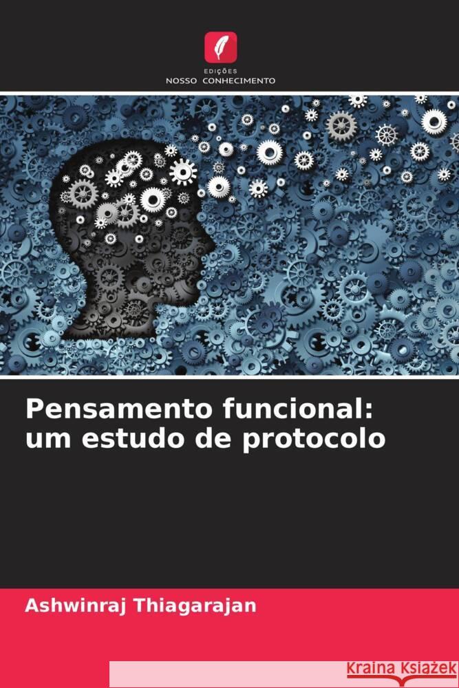Pensamento funcional: um estudo de protocolo Thiagarajan, Ashwinraj 9786208242930