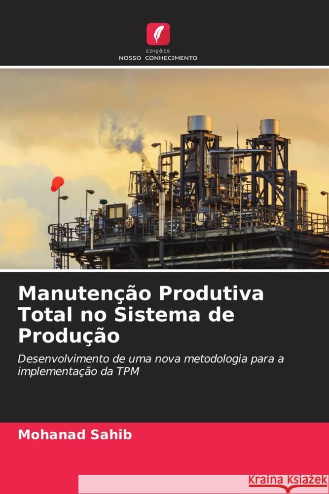 Manutenção Produtiva Total no Sistema de Produção Sahib, Mohanad 9786208244415