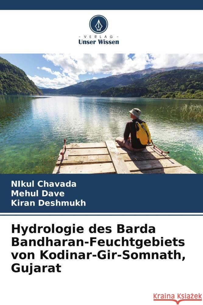 Hydrologie des Barda Bandharan-Feuchtgebiets von Kodinar-Gir-Somnath, Gujarat Chavada, Nikul, Dave, Mehul, Deshmukh, Kiran 9786208244880