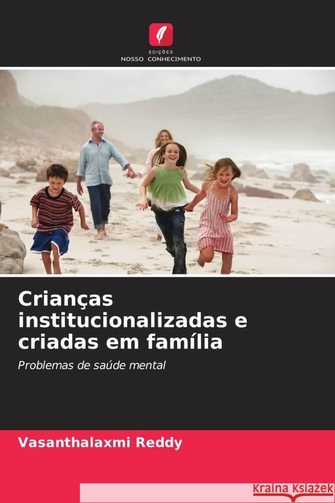 Crianças institucionalizadas e criadas em família Reddy, Vasanthalaxmi 9786208245368