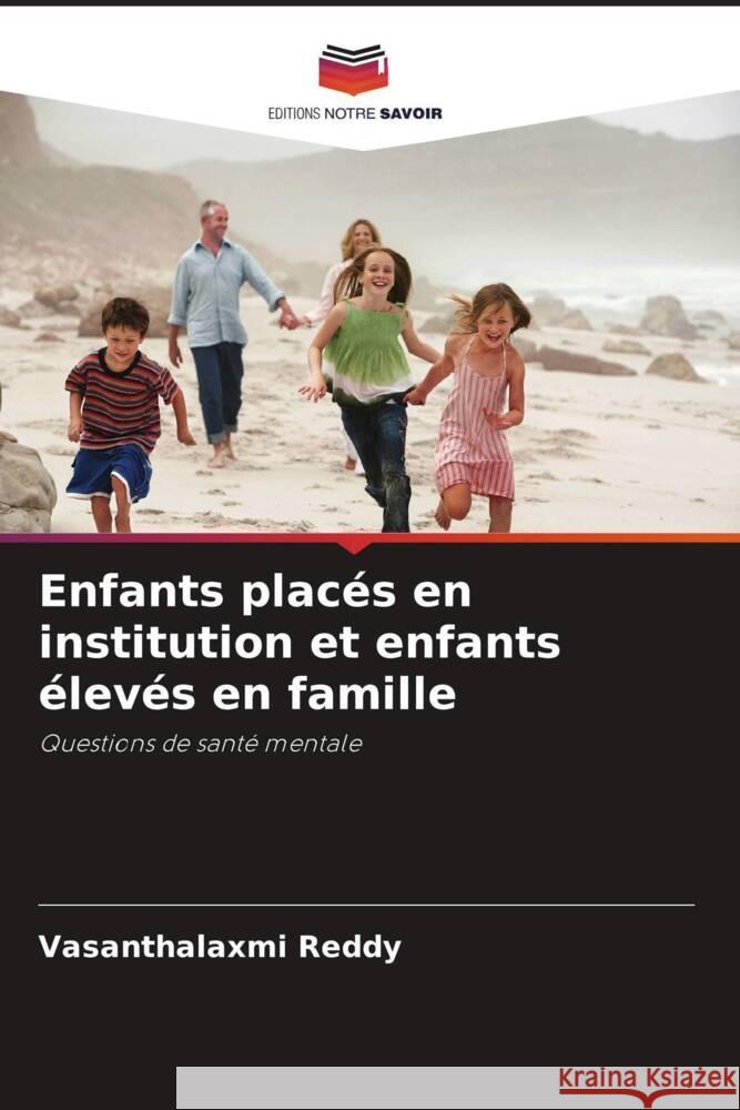 Enfants placés en institution et enfants élevés en famille Reddy, Vasanthalaxmi 9786208245382