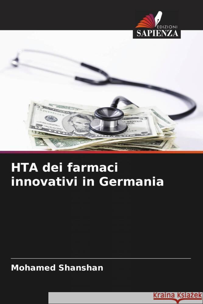 HTA dei farmaci innovativi in Germania Shanshan, Mohamed 9786208245412