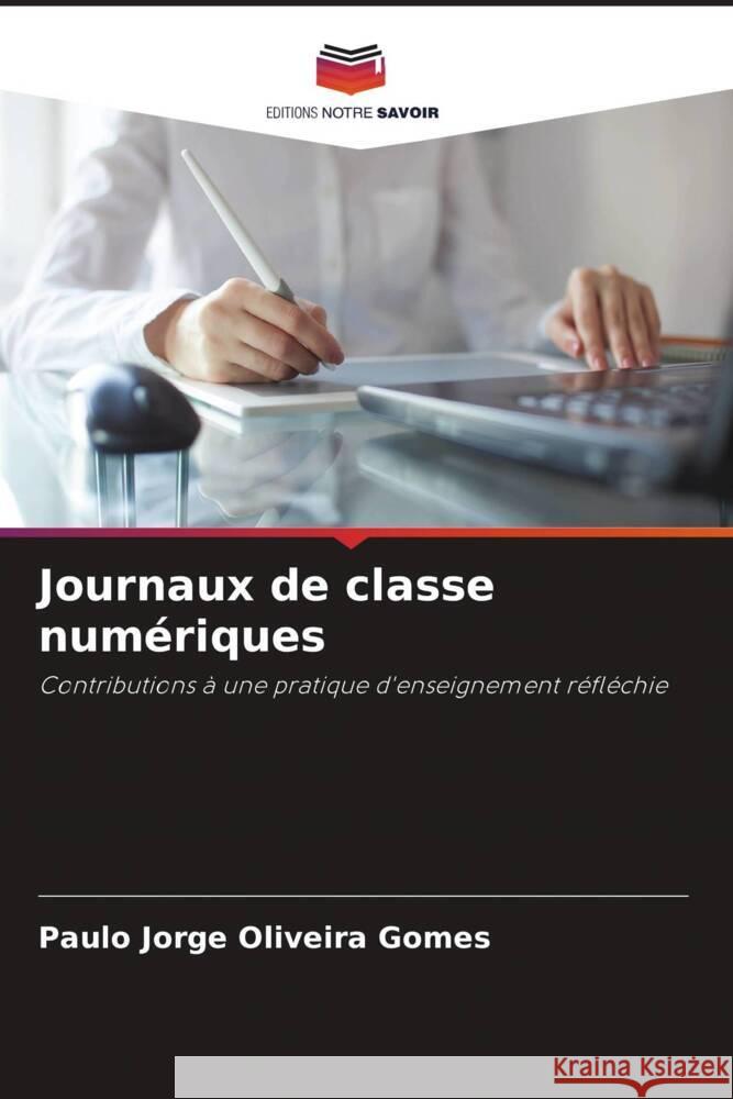 Journaux de classe numériques Oliveira Gomes, Paulo Jorge 9786208246075