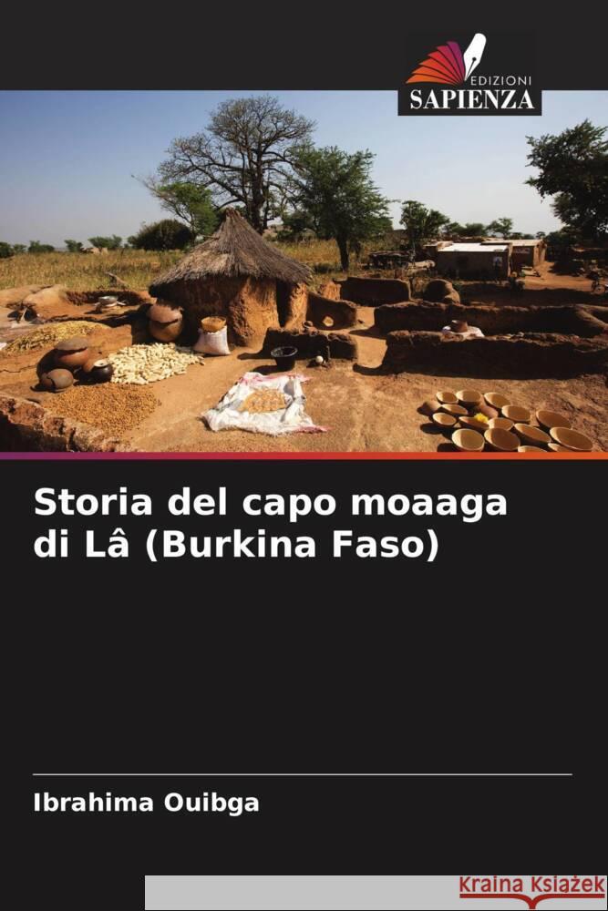 Storia del capo moaaga di Lâ (Burkina Faso) Ouibga, Ibrahima 9786208246136