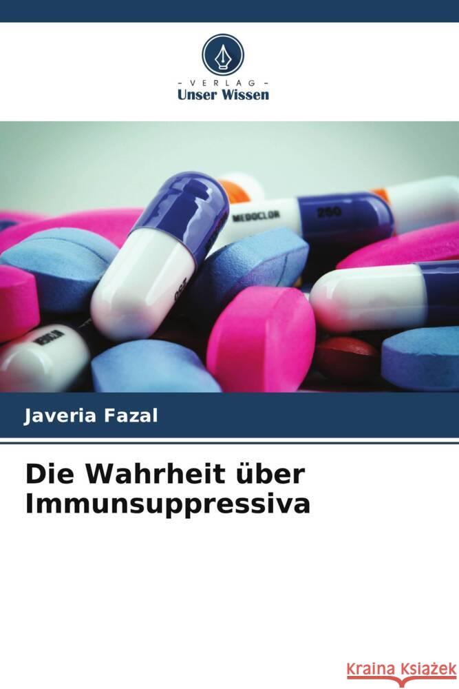 Die Wahrheit über Immunsuppressiva Fazal, Javeria 9786208247324