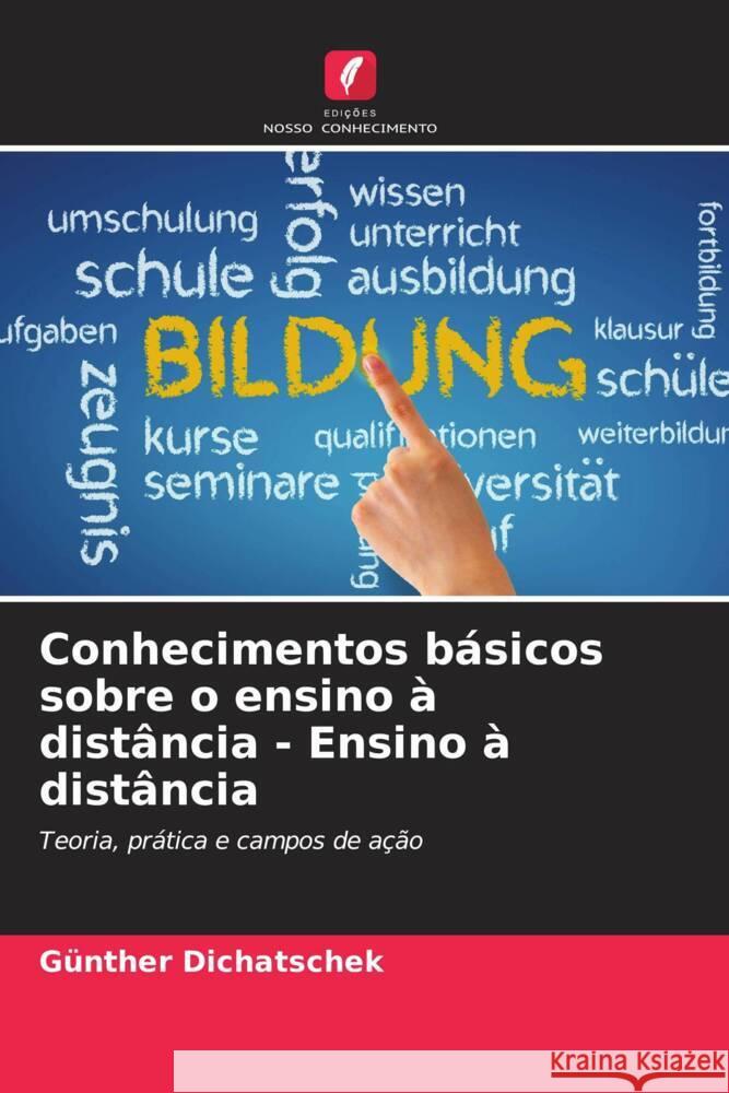 Conhecimentos básicos sobre o ensino à distância - Ensino à distância Dichatschek, Günther 9786208247454