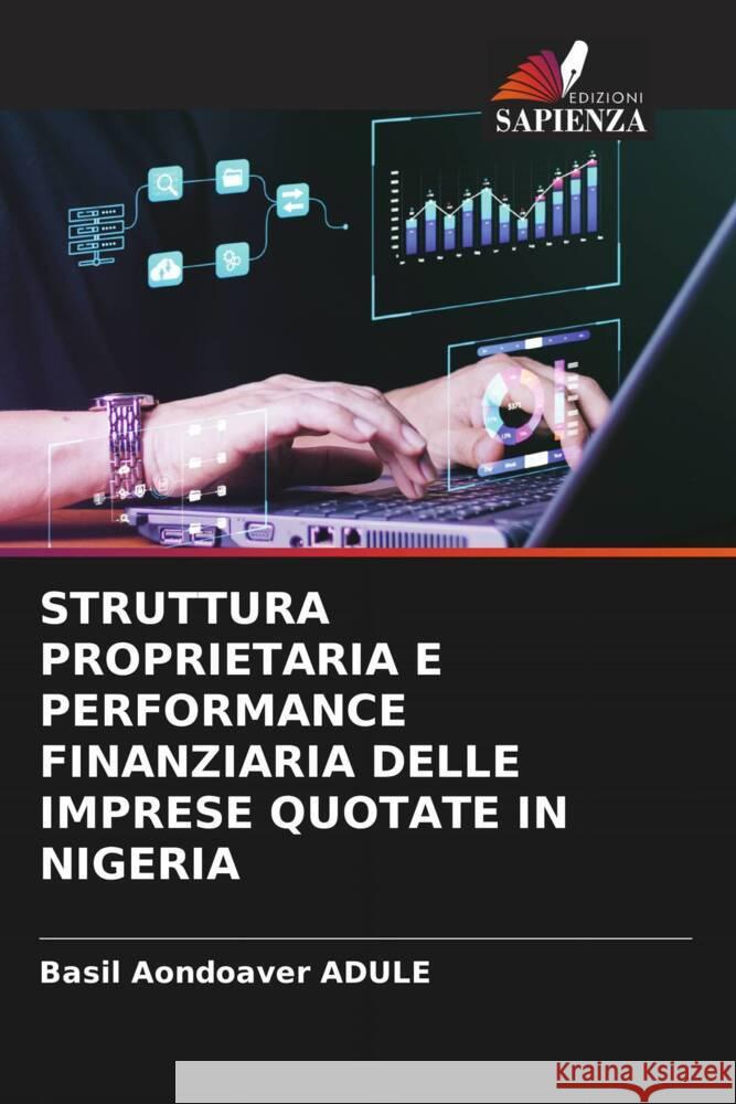 STRUTTURA PROPRIETARIA E PERFORMANCE FINANZIARIA DELLE IMPRESE QUOTATE IN NIGERIA ADULE, Basil Aondoaver 9786208248031