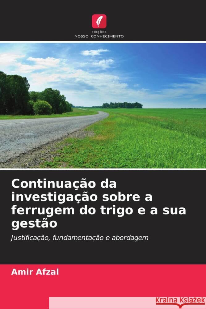 Continuação da investigação sobre a ferrugem do trigo e a sua gestão Afzal, Amir 9786208248376