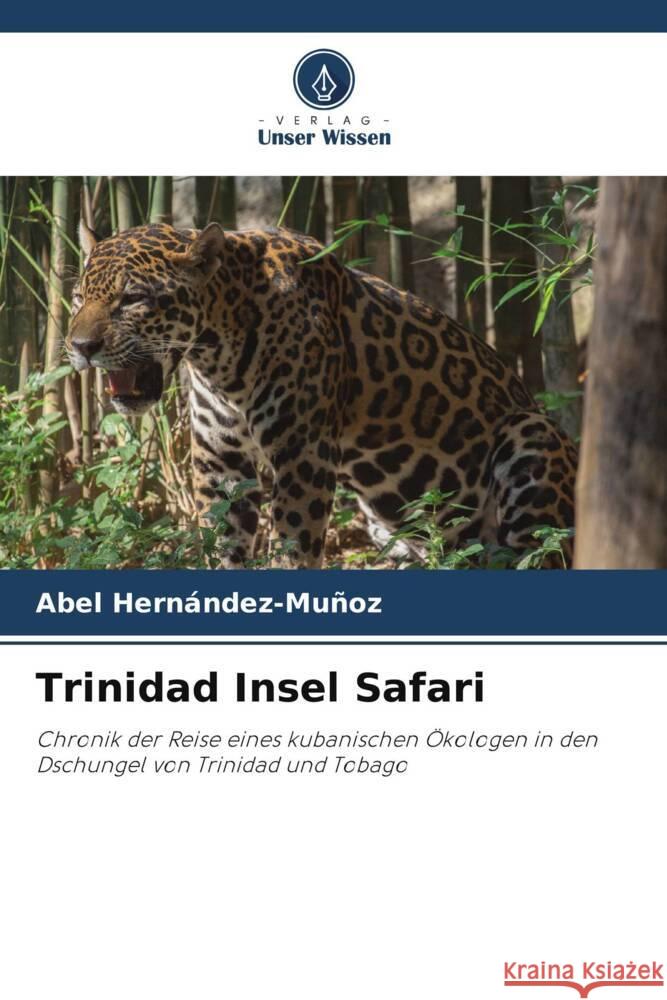 Trinidad Insel Safari Hernández-Muñoz, Abel 9786208249212