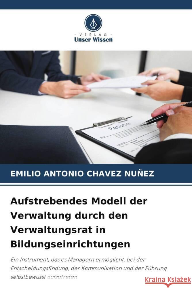 Aufstrebendes Modell der Verwaltung durch den Verwaltungsrat in Bildungseinrichtungen CHAVEZ NUÑEZ, EMILIO ANTONIO 9786208249229