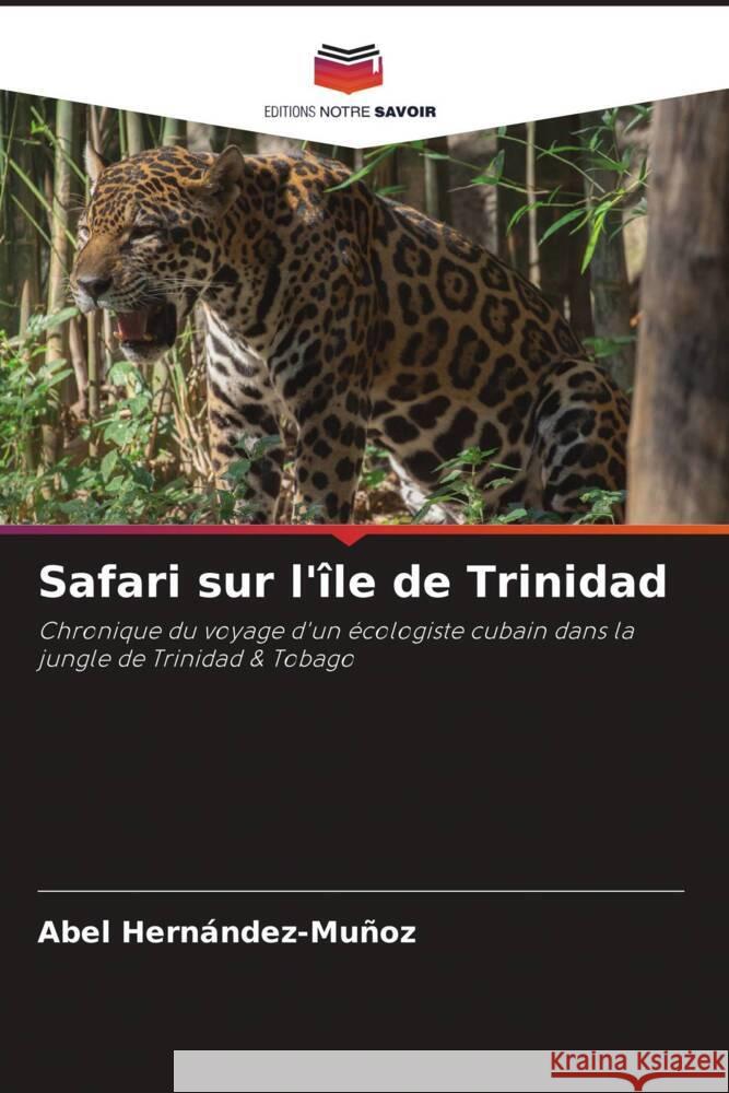 Safari sur l'île de Trinidad Hernández-Muñoz, Abel 9786208249373