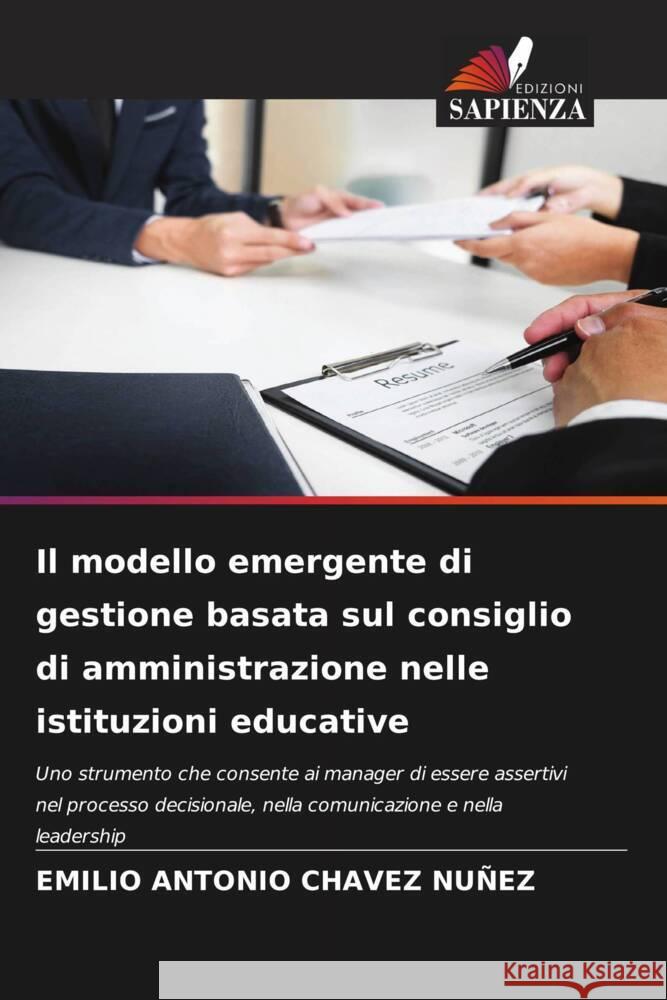 Il modello emergente di gestione basata sul consiglio di amministrazione nelle istituzioni educative CHAVEZ NUÑEZ, EMILIO ANTONIO 9786208249410