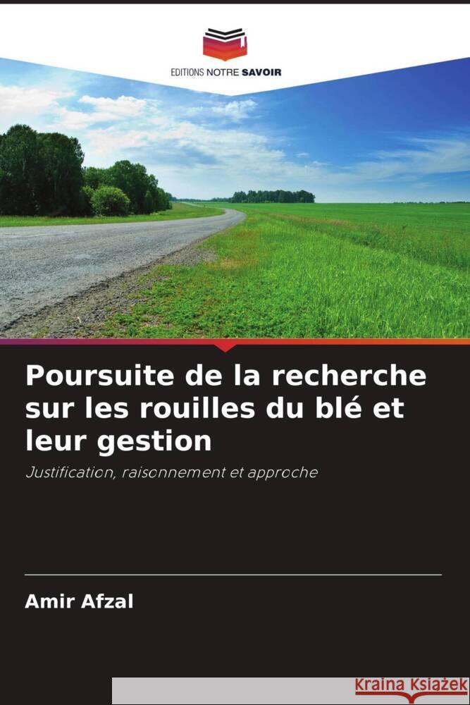 Poursuite de la recherche sur les rouilles du blé et leur gestion Afzal, Amir 9786208250119