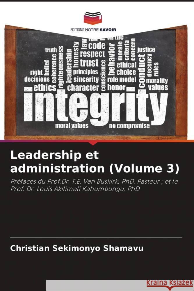 Leadership et administration (Volume 3) SEKIMONYO SHAMAVU, Christian 9786208250232