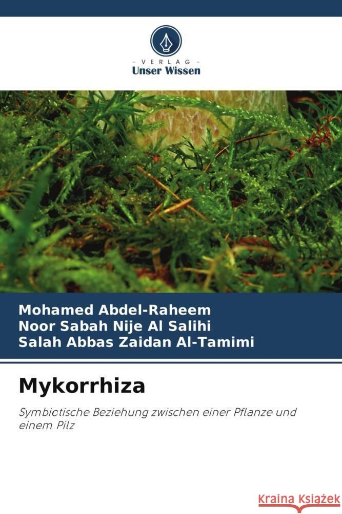 Mykorrhiza Abdel-Raheem, Mohamed, Sabah Nije Al Salihi, Noor, Abbas Zaidan Al-Tamimi, Salah 9786208251383