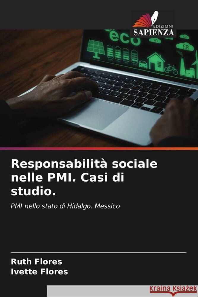 Responsabilità sociale nelle PMI. Casi di studio. Flores, Ruth, Flores, Ivette 9786208251970