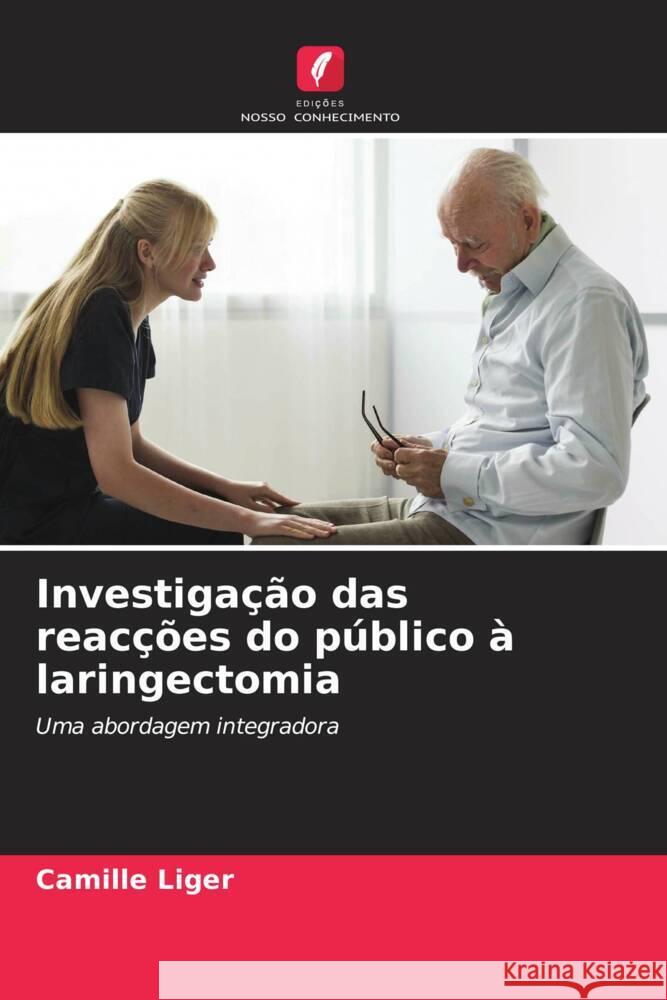 Investigação das reacções do público à laringectomia Liger, Camille 9786208253202