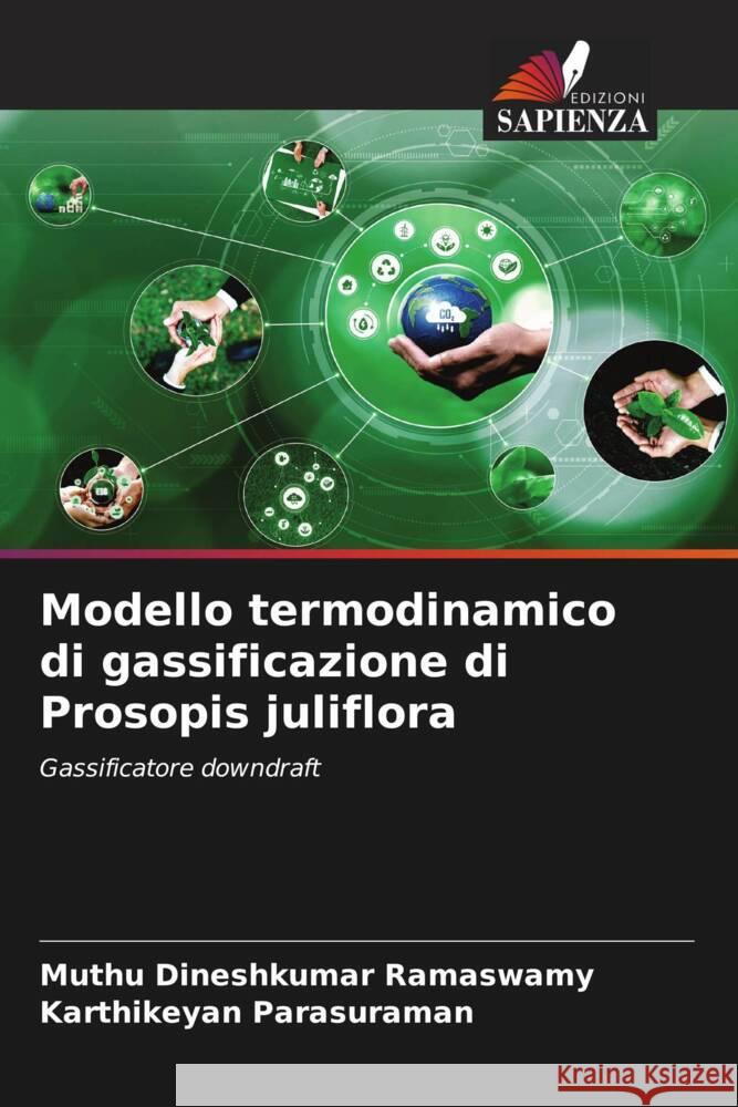 Modello termodinamico di gassificazione di Prosopis juliflora Ramaswamy, Muthu Dineshkumar, Parasuraman, Karthikeyan 9786208253448