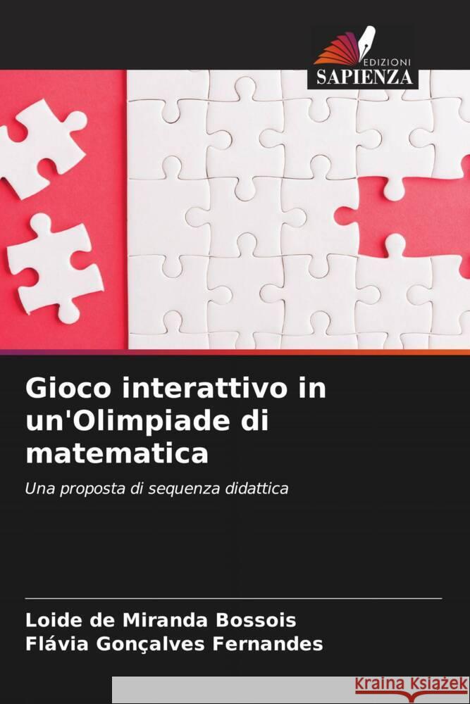 Gioco interattivo in un'Olimpiade di matematica Bossois, Loide de Miranda, Fernandes, Flávia Gonçalves 9786208253851